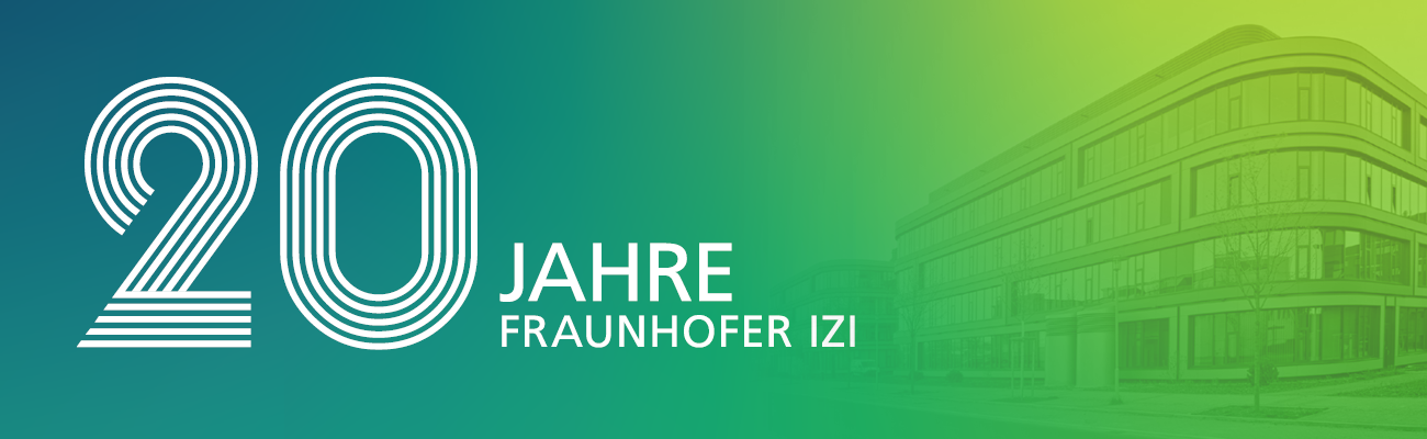 Bild des Fraunhofer IZI Institutes mit der Schrift »20 Jahre Fraunhofer IZI«